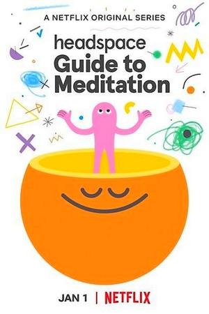 Headspace: руководство по медитации (2021, мультсериал)